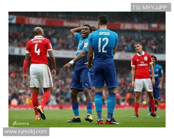 阿森纳在足总杯中大胜本菲卡四球逆转全场激情瞬间回顾